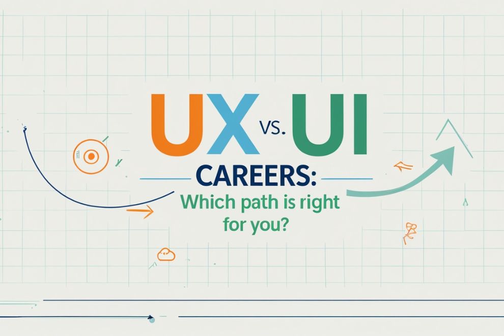 UX vs. UI Careers: Which Path is Right for You?